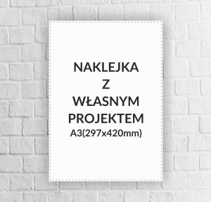 Naklejka z własnym projektem A3(210x420mm)