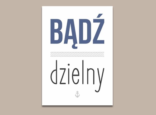 badz dzielny OBRAZ NA PŁÓTNIE