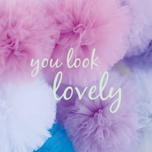 You look lovely OBRAZ NA PŁÓTNIE