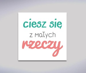 Ciesz się OBRAZ NA PŁÓTNIE